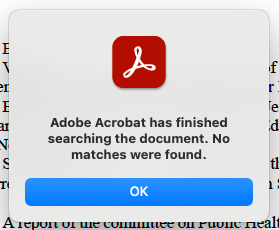 A screenshot of a popup window that reads has the Adobe Acrobat logo and reads, "Adobe Acrobat has finished searching the document. No matches were found."